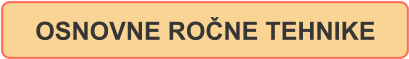 OSNOVNE ROČNE TEHNIKE