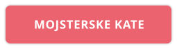 MOJSTERSKE KATE