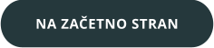 NA ZAČETNO STRAN